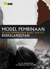 Image of Model Pembinaan Petani Perkebunan Karet Rakyat Berkelanjutan