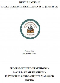 Image of Buku Panduan Praktik Klinik Kebidanan II-A (PKK II- A)