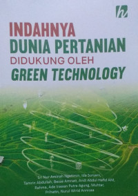 Image of Indahnya Dunia Pertanian Didukung Oleh Green Technology